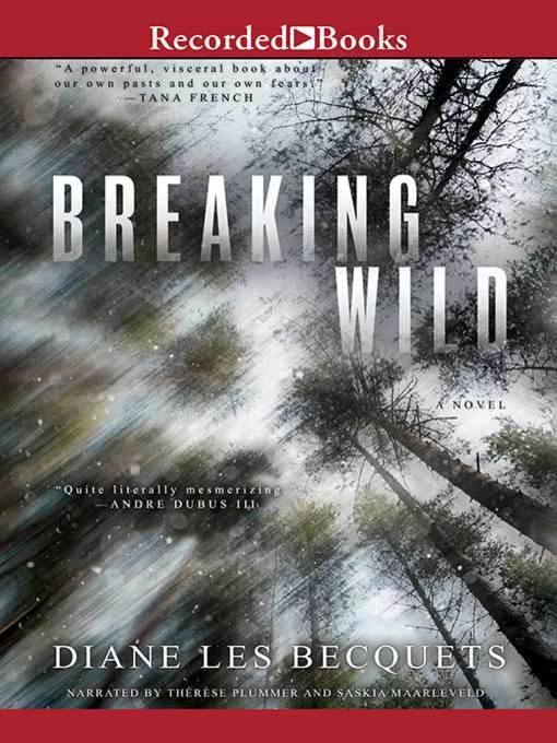 Title details for Breaking Wild by Diane Les Becquets - Wait list